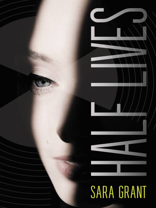 Title details for Half Lives by Sara Grant - Available